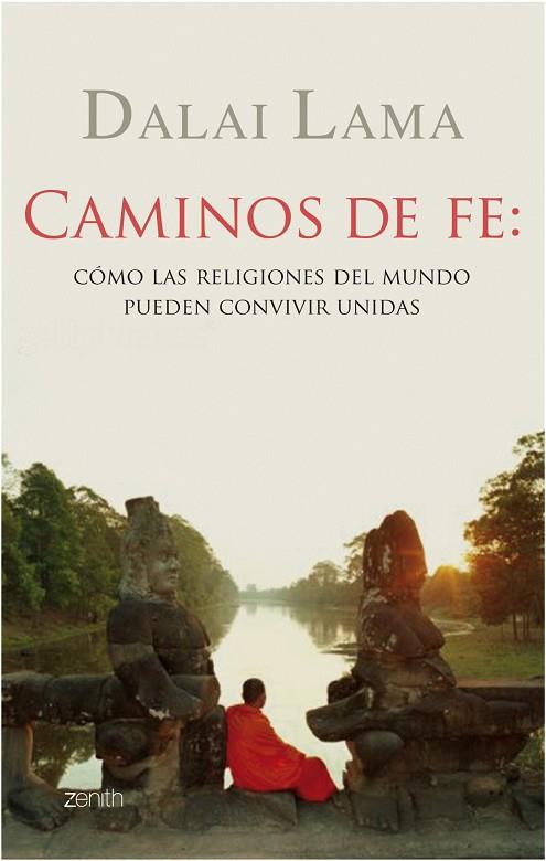 CAMINOS DE FE. COMO LAS RELIGIONES DEL MUNDO PUEDEN CONVIVIR UNIDAS | 9788408080541 | DALAI LAMA