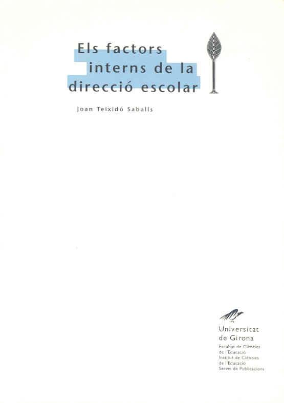 FACTORS INTERNS DE LA DIRECCIO ESCOLAR | 9788488762498 | TEIXIDO SABALLS,JOAN