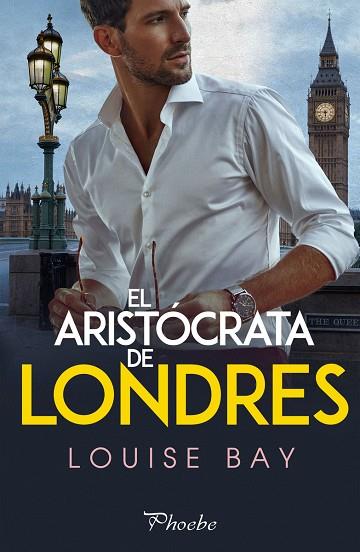 EL ARISTÓCRATA DE LONDRES | 9788418491184 | BAY LOUISE