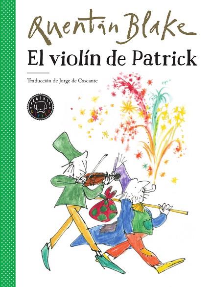 EL VIOLÍN DE PATRICK,PREMIO HANS CHRISTIAN ANDERSEN | 9788417552213 | BLAKE, QUENTIN