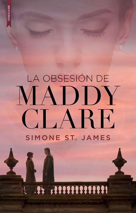 LA OBSESIÓN DE MADDY CLARE | 9788417626037 | ST. JAMES, SIMONE