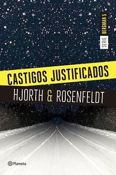 CASTIGOS JUSTIFICADOS. SERIE BERGMAN 5 | 9788408180654 | HJORTH, MICHAEL/ROSENFELDT, HANS