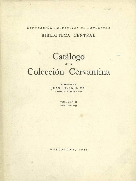 CATÁLOGO DE LA COLECCIÓN CERVANTINA VOL. 2. AÑOS 1786-1854 | DL2171942 | JUAN GIVANEL MAS