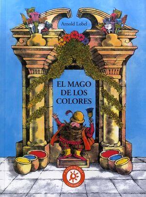 EL MAGO DE LOS COLORES | 9788484706311 | LOBEL, ARNOLD