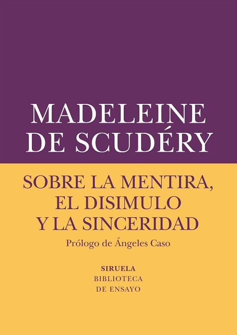 SOBRE LA MENTIRA, EL DISIMULO Y LA SINCERIDAD | 9788417151072 | DE SCUDéRY, MADELEINE