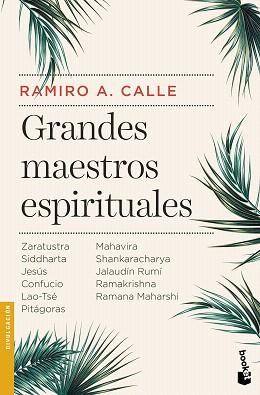 GRANDES MAESTROS ESPIRITUALES. CONFUCIO,JESUS,LAO-TSE,PITAGORAS,RAMAKRISHNA,ZARATUSTRA... | 9788427043817 | CALLE, RAMIRO
