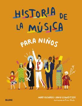 HISTORIA DE LA MÚSICA PARA NIÑOS | 9788418459658 | RICHARDS, MARY/SCHWEITZER, DAVID/BLAKE, ROSE
