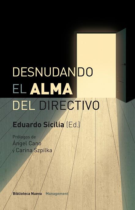 DESNUDANDO EL ALMA DEL DIRECTIVO | 9788416170814 | SICILIA,EDUARDO