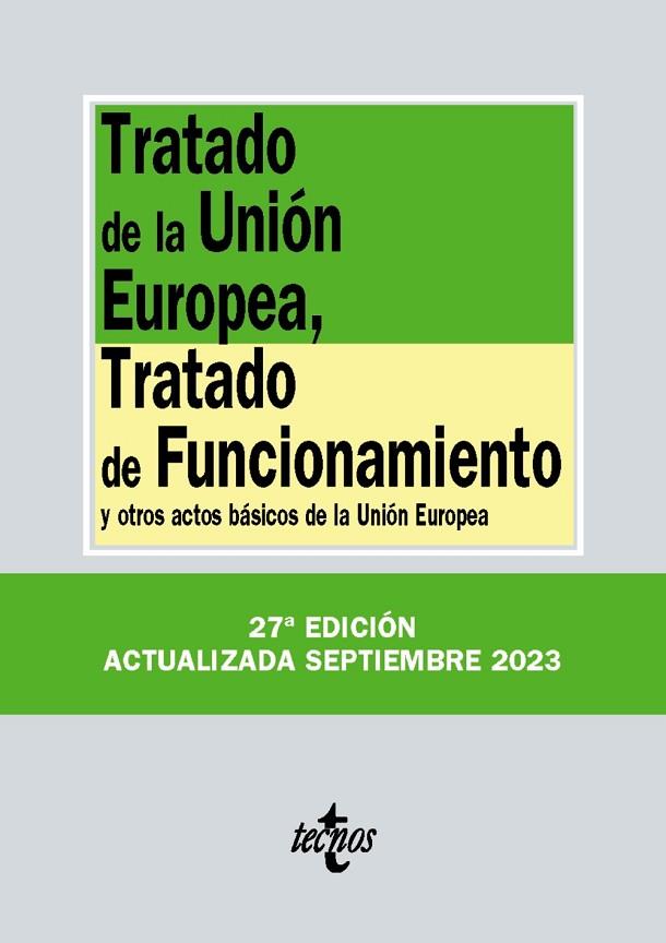 TRATADO DE LA UNIÓN EUROPEA, TRATADO DE FUNCIONAMIENTO Y OTROS ACTOS BÁSICOS DE LA UNIÓN EUROPEA | 9788430988327