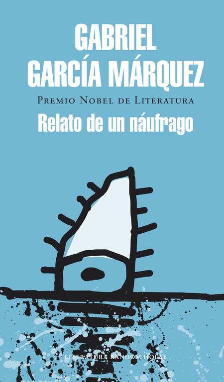 RELATO DE UN NAUFRAGO | 9788439728399 | GARCIA MARQUEZ,GABRIEL(NOBEL LITERATURA 1982)