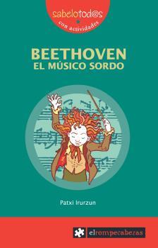 BEETHOVEN EL MUSICO SORDO | 9788415016298 | IRURZUN,PATXI