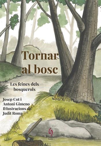 TORNAR AL BOSC. LES FEINES DELS BOSQUEROLS | 9788494928109 | COT, JOSEP/GIMENO, ANTONI