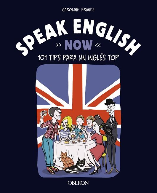 SPEAK ENGLISH NOW. 101 TIPS PARA UN INGLÉS TOP | 9788441547452 | FRANKS, CAROLINE