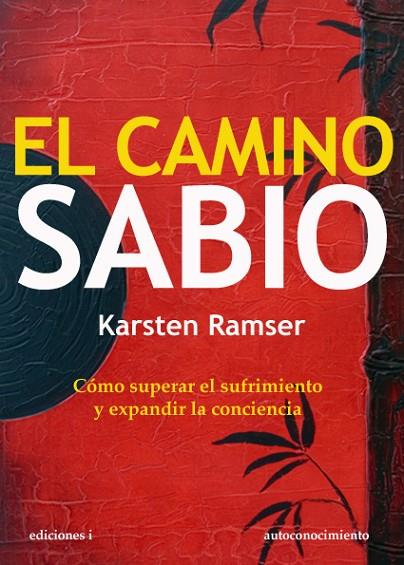 CAMINO SABIO. COMO SUPERAR EL SUFRIMIENTO | 9788496851764 | RAMSER,KARSTEN