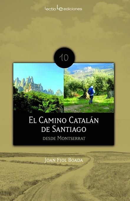 CAMINO CATALAN DE SANTIAGO. DESDE MONTSERRAT | 9788496754485 | FIOL BOADA,JOAN