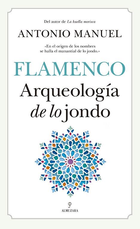 FLAMENCO. ARQUEOLOGIA DE LO JONDO | 9788417418212 | RODRÍGUEZ RAMOS, ANTONIO MANUEL
