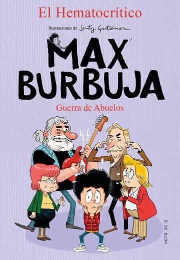 GUERRA DE ABUELOS. MAX BURBUJA 5 | 9788418054488 | EL HEMATOCRÍTICO,