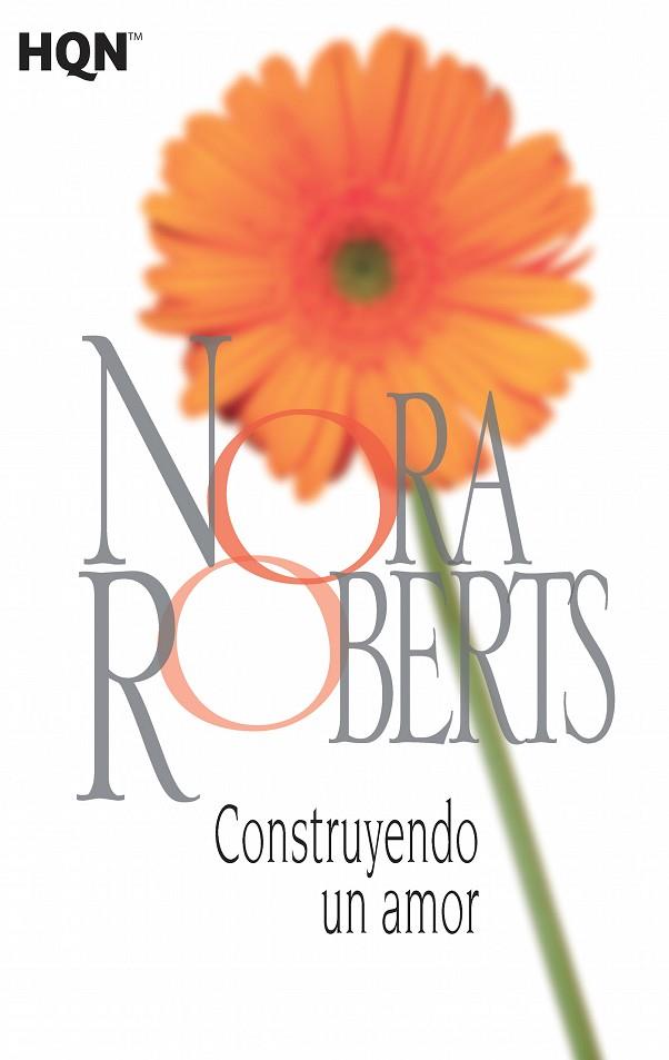 CONSTRUYENDO UN AMOR | 9788468781983 | ROBERTS,NORA