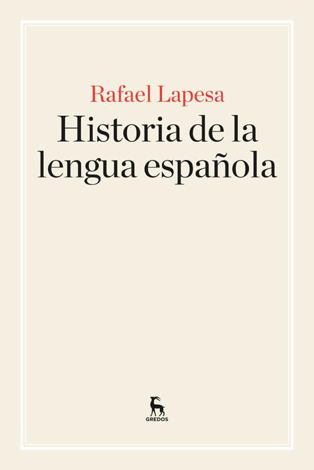 HISTORIA DE LA LENGUA ESPAÑOLA | 9788424928902 | LAPESA,RAFAEL