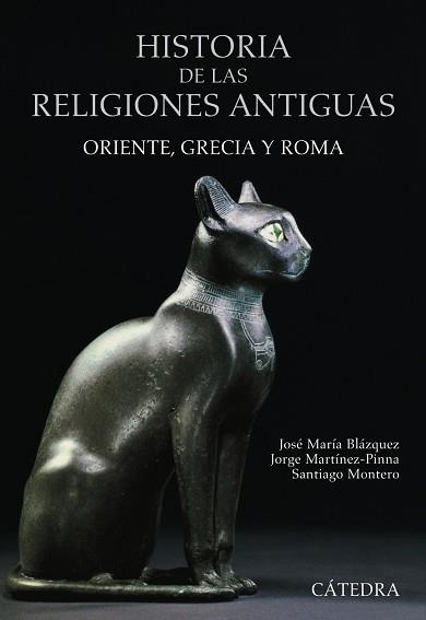 HISTORIA DE LAS RELIGIONES ANTIGUAS.ORIENTE,GRECIA Y ROMA | 9788437628615 | BLAZQUEZ MARTINEZ,JOSE MARIA MARTINEZ-PINNA,J. MONTERO,SANTIAGO