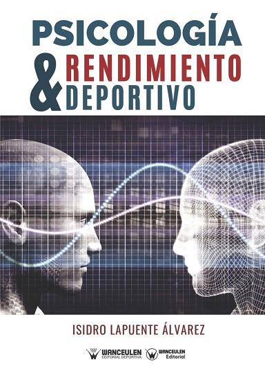 PSICOLOGÍA Y RENDIMIENTO DEPORTIVO | 9788418262388 | LAPUENTE ÁLVAREZ, ISIDRO