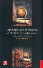 APOLOGIA PARA LA HISTORIA O EL OFICIO DE HISTORIADOR | 9789681660307 | MARC BLOCH
