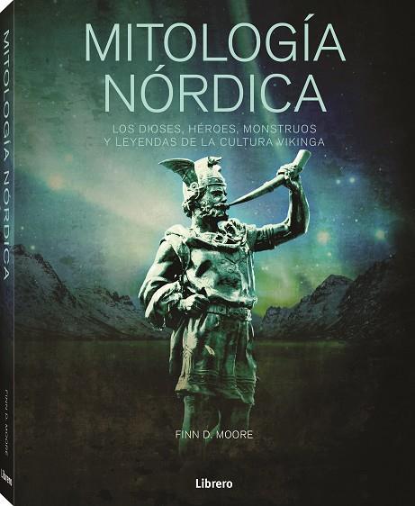 MITOLOGIA NORDICA. LOS DIOSES, HEROES, MONSTRUOS Y LEYENDAS DE LA CUTURA VIKINGA | 9788411540285 | FINN, MOORE