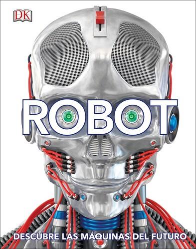 ROBOT. DESCUBRE LAS MÁQUINAS DEL FUTURO | 9780241382400 | VARIOS AUTORES,