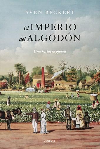 EL IMPERIO DEL ALGODÓN. UNA HISTORIA GLOBAL | 9788491996125 | BECKERT, SVEN