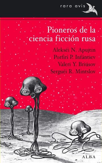 PIONEROS DE LA CIENCIA FICCION RUSA | 9788484288282 | APUJTIN,ALEKSEI N. INFANTIEV,PORFIRI P. BRIUSOV,VALERI Y. MINTSLOV,SERGUEI R.