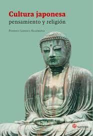 CULTURA JAPONESA. PENSAMIENTO Y RELIGION | 9788417419554 | LANZACO SALAFRANCA, FEDERICO