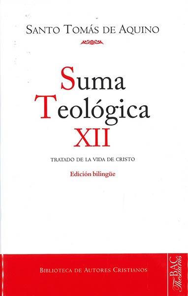 SUMA TEOLOGICA XII TRATADO DE LA VIDA DE CRISTO (BILINGUE) | 9788422020646 | AQUINO,SANTO TOMAS DE