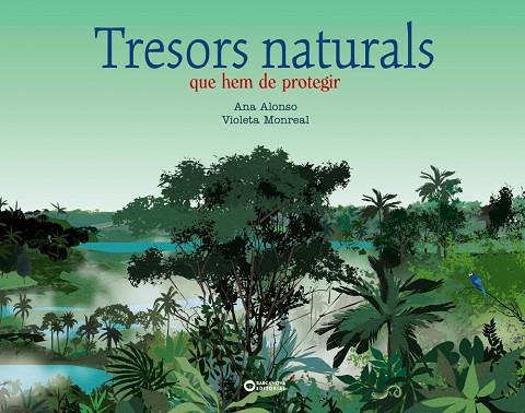 TRESORS NATURALS QUE HEM DE PROTEGIR | 9788448955366 | ALONSO, ANA