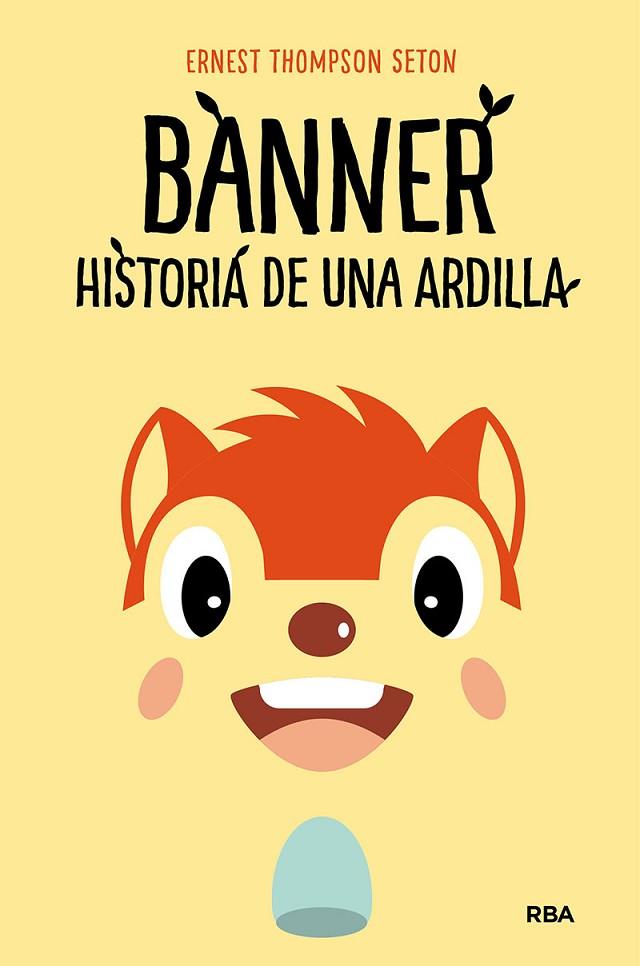 BANNER, HISTORIA DE UNA ARDILLA (BANNER Y FLAPY) | 9788427218857 | THOMPSON SETON, ERNEST