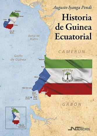 HISTORIA DE GUINEA ECUATORIAL | 9788418047411 | IYANGA PENDI, AUGUSTO