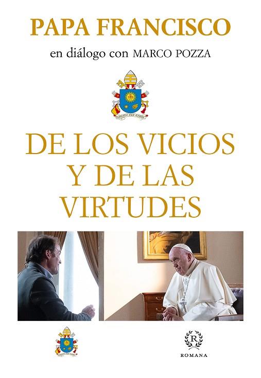 DE LOS VICIOS Y DE LAS VIRTUDES. EN DIALOGO CON MARCO POZZA | 9788415980865 | PAPA FRANCISCO