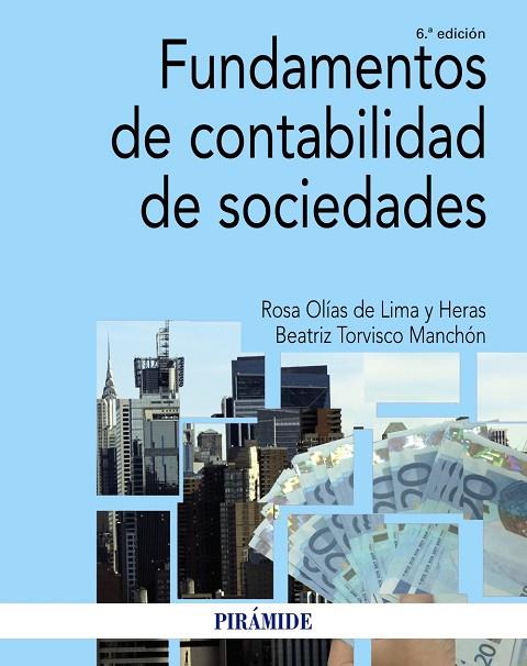 FUNDAMENTOS DE CONTABILIDAD DE SOCIEDADES | 9788436845631 | OLÍAS DE LIMA HERAS, ROSA/TORVISCO MANCHÓN, BEATRIZ