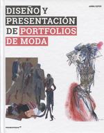 DISEÑO Y PRESENTACIÓN DE PORTFOLIOS DE MODA | 9788417412586 | KIPER, ANNA