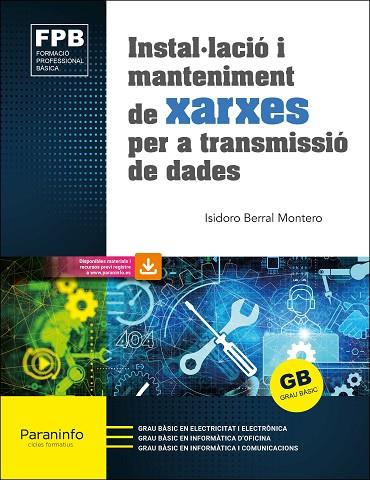 INSTAL·LACIÓ I MANTENIMENT DE XARXES PER A TRANSMISSIÓ DE DADES | 9788413661858 | BERRAL MONTERO, ISIDORO