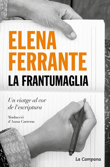 LA FRANTUMAGLIA. UN VIATGE AL COR DE L'ESCRIPTURA | 9788418226854 | FERRANTE, ELENA