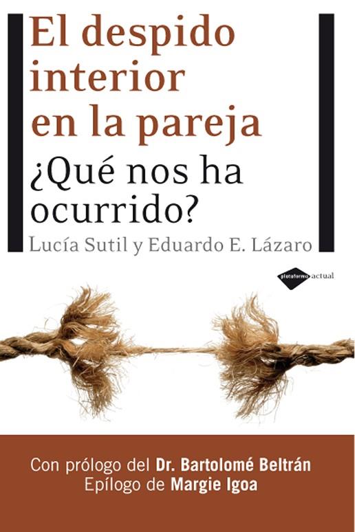 DESPIDO INTERIOR EN LA PAREJA. ¿ QUE NOS HA OCURRIDO ? | 9788496981423 | SUTIL,LUCIA LAZARO,EDUARDO E.
