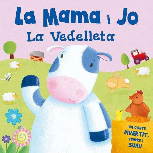 MAMA I JO LA VEDELLETA | 9788491200727 | IGLOO BOOKS LTD