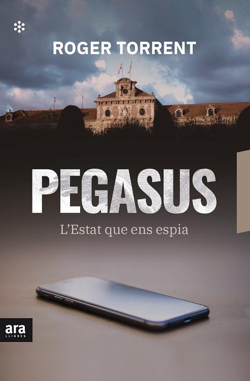 PEGASUS. L'ESTAT QUE ENS ESPIA | 9788417804800 | TORRENT I RAMIÀ, ROGER