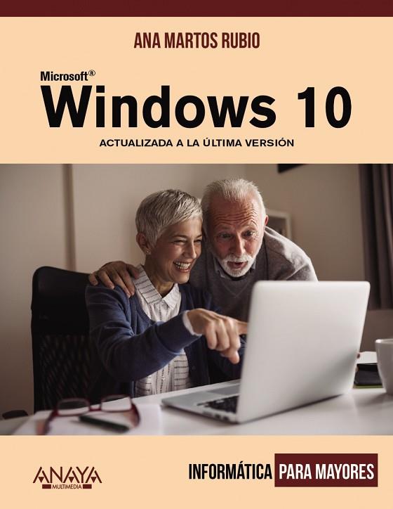 WINDOWS 10 ACTUALIZADO A LA ÚLTIMA VERSIÓN | 9788441541245 | MARTOS RUBIO, ANA