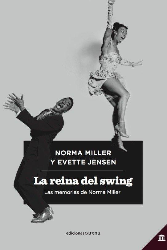 LA REINA DEL SWING. LAS MEMORIAS DE NORMA MILLER | 9788417258627 | MILLER, NORMA