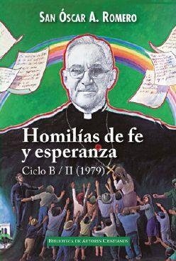 HOMILIAS DE FE Y ESPERANZA CICLO B II 1979 | 9788422021889 | ROMERO,OSCAR