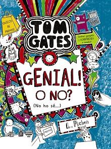 TOM GATES. GENIAL! O NO? (NO HO SE.. ) | 9788499066615 | PICHON,LIZ