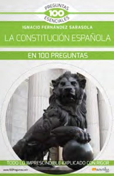 LA CONSTITUCION ESPAÑOLA EN 100 PREGUNTAS | 9788413050119 | FERNANDEZ SARASOLA,IGNACIO
