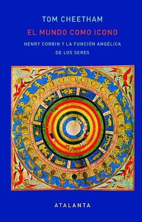 EL MUNDO COMO ICONO. HENRY CORBIN Y LA FUNCIÓN ANGÉLICA DE LOS SERES | 9788494905452 | CHEETHAM, TOM