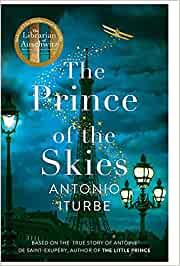 THE PRINCE OF THE SKIES | 9781529063349 | ITURBE, ANTONIO